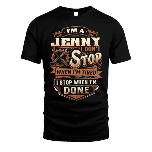 JENNY 13K1-531 I Don't Stop When I'm Tired I Stop When I'm Done