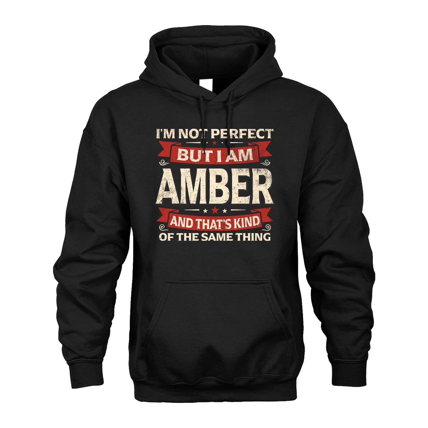 AMBER 13K1-566 I'm Not Perfect But I Am...