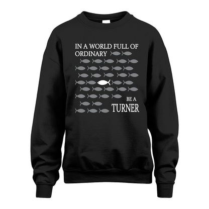 TURNER 13K1-558 In A World Full Of Ordinary