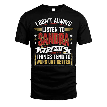SANDRA 13K1-542 I Don't Always Listen To ...