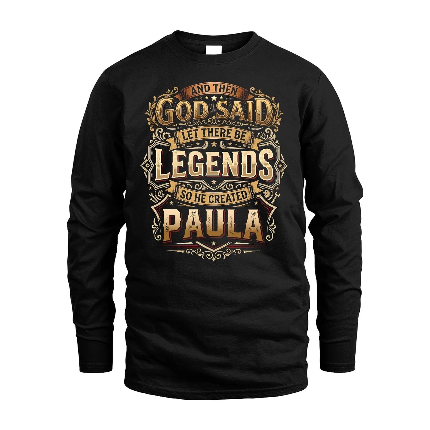 PAULA 13K1-540 And Then God Said Let There Be Legends...