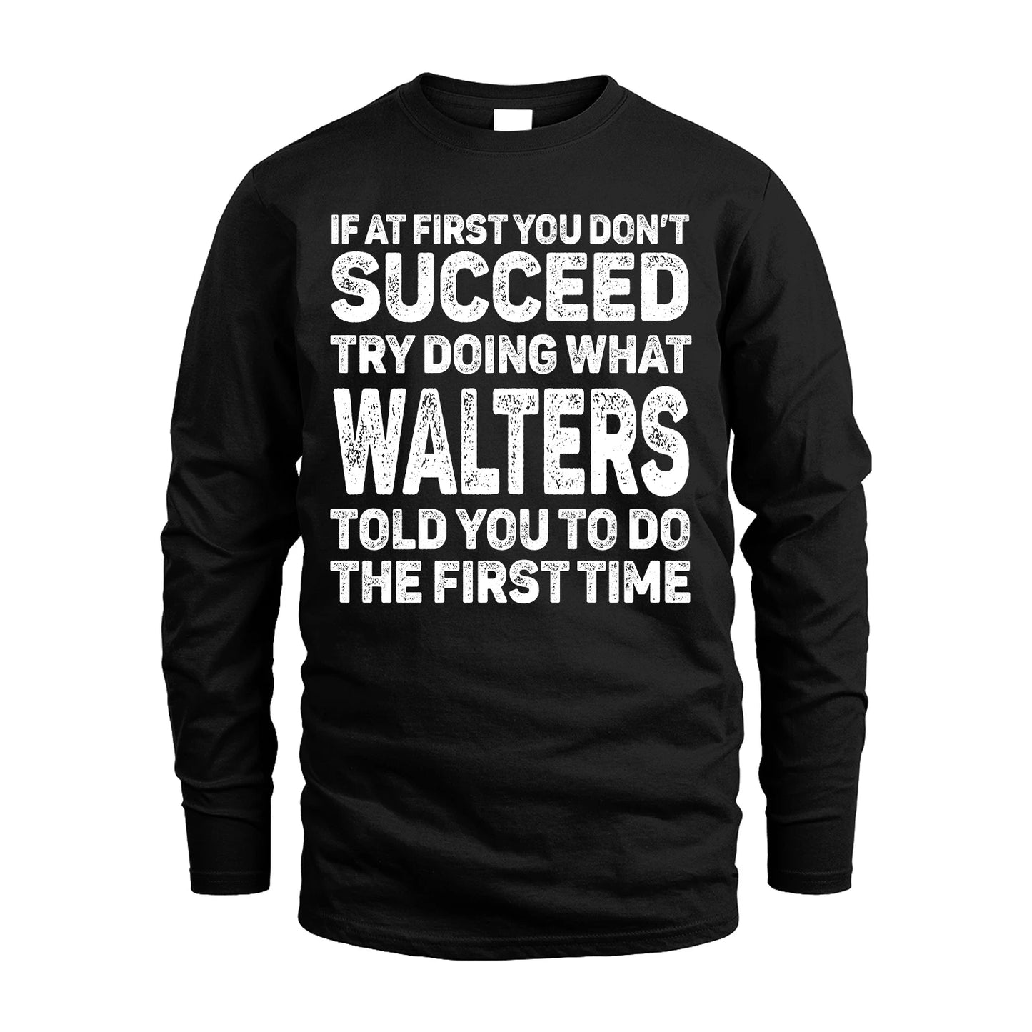 WALTERS 13K3-117Personalized Funny Quote Apparel If At First You Dont Succeed