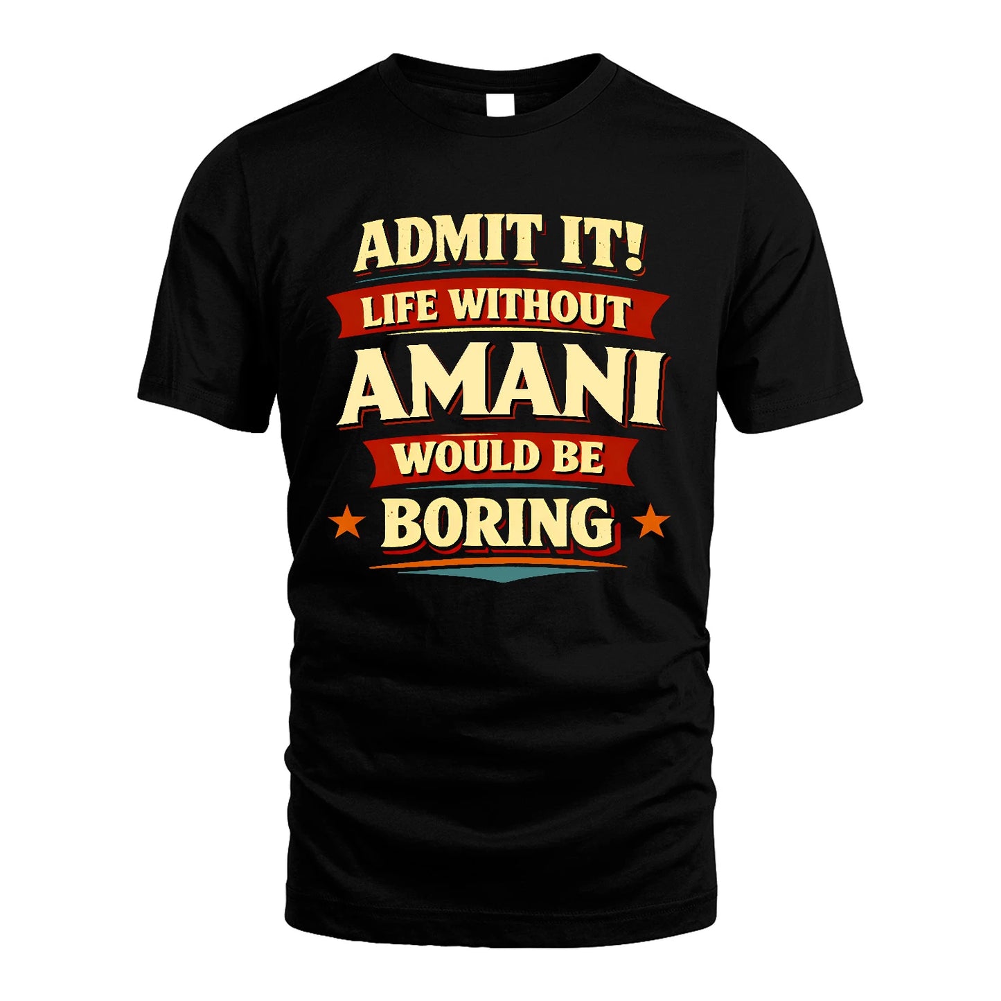 AMANI 13K10-503 Admit It Life Without...