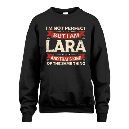 LARA 13K1-566 I'm Not Perfect But I Am...