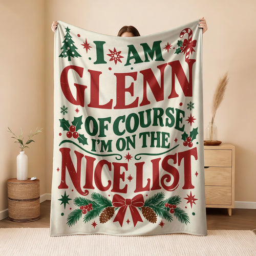 I'm Name Of Course I'm On The Nice List Cream Christmas Fleece Blanket GLENN 13K1 BK59