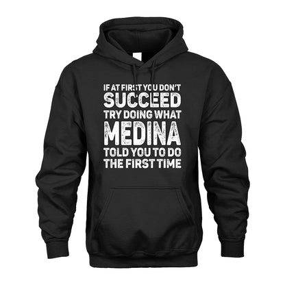 MEDINA 13K2-117Personalized Funny Quote Apparel If At First You Dont Succeed