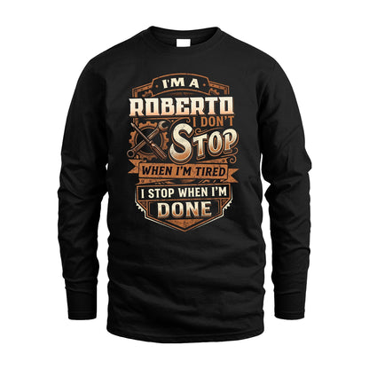 ROBERTO 13K1-531 I Don't Stop When I'm Tired I Stop When I'm Done