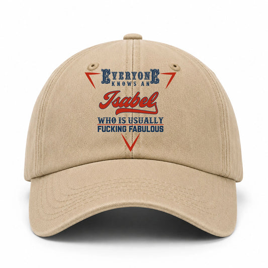 Everyone Knows A Your Name Who Is Usually Fucking Fabulous Washed Cap ISABEL 13K1 C53PF