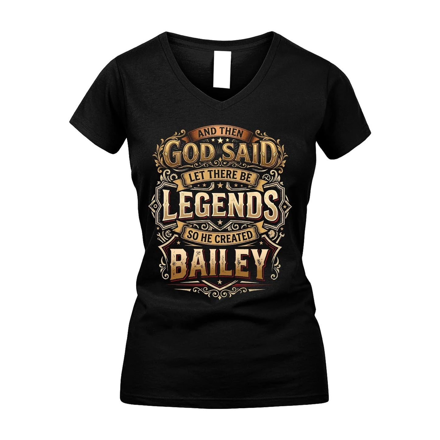 BAILEY 13K1-540 And Then God Said Let There Be Legends...