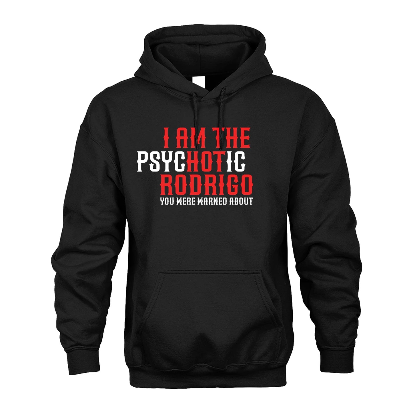 RODRIGO 13K1-544 I Am The Psychotic Name You Were Warned About