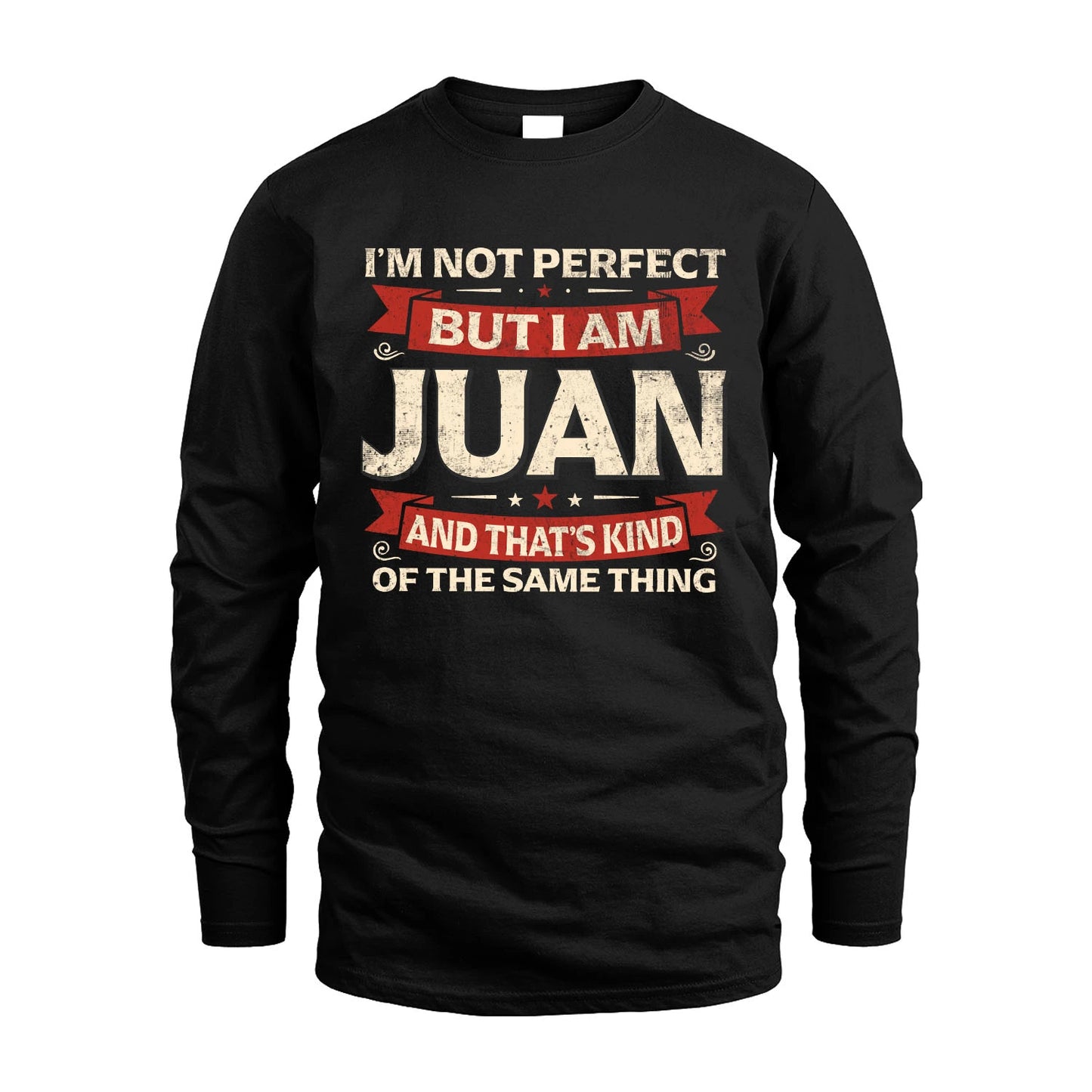 JUAN 13K1-566 I'm Not Perfect But I Am...