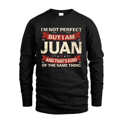 JUAN 13K1-566 I'm Not Perfect But I Am...