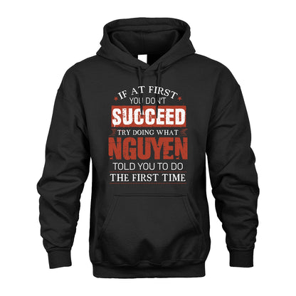 NGUYEN 13K1-82–Personalized Funny Quote Apparel “If At First You Don’t Succeed”