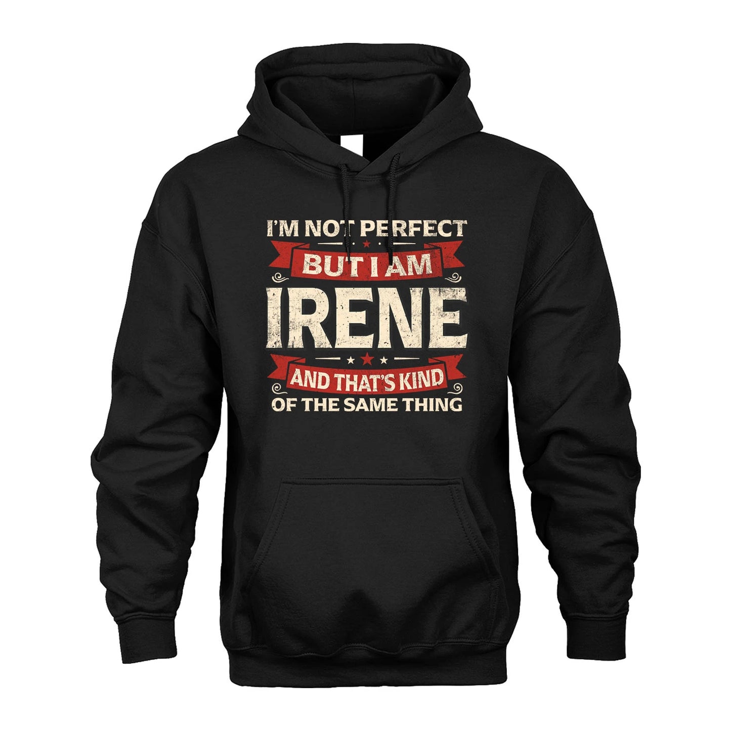 IRENE 13K1-566 I'm Not Perfect But I Am...