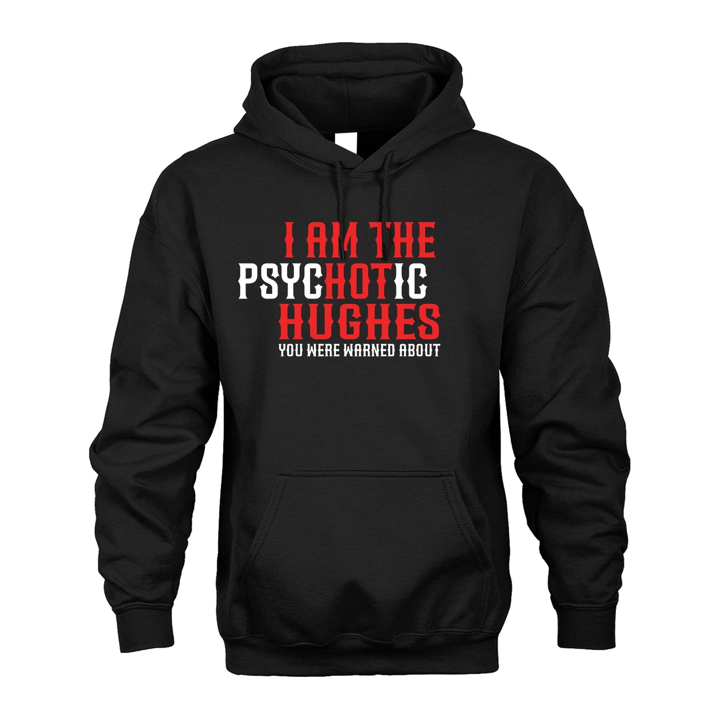HUGHES 13K1-544 I Am The Psychotic Name You Were Warned About