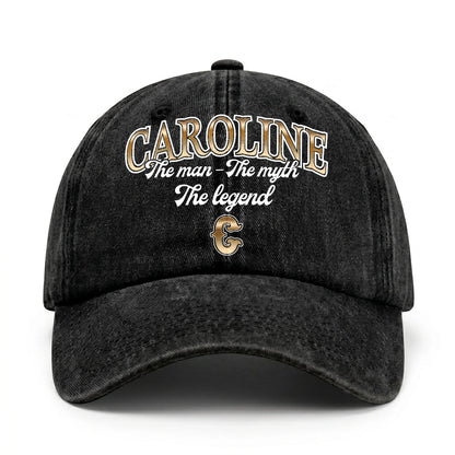 The Man - The Myth - The Legend CAROLINE 13K C21PF