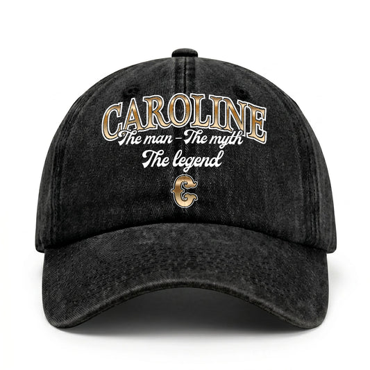 The Man - The Myth - The Legend CAROLINE 13K C21PF