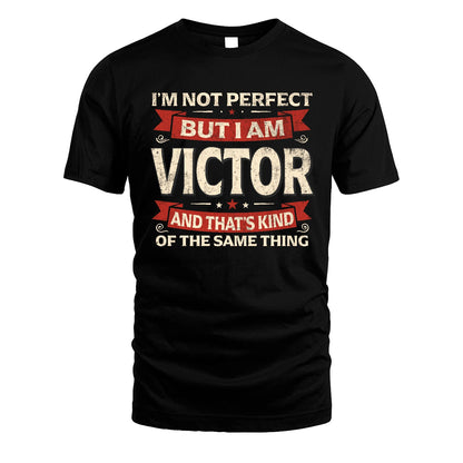 VICTOR 13K1-566 I'm Not Perfect But I Am...