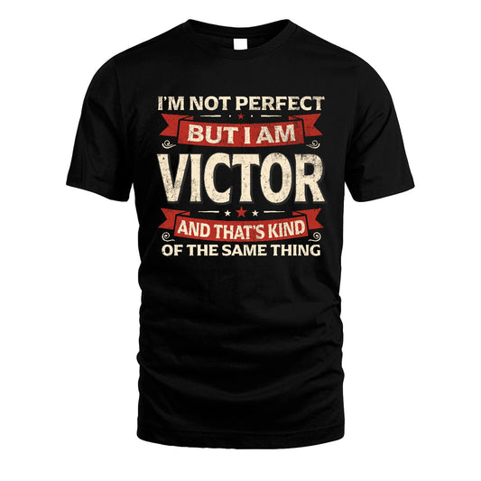 VICTOR 13K1-566 I'm Not Perfect But I Am...