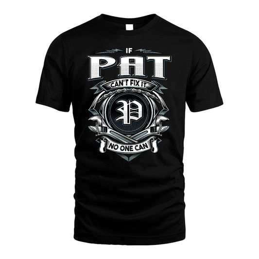 PAT 13K1-510 Personalized  "Can’t Fix It No One Can"