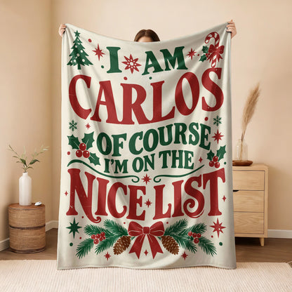 I'm Name Of Course I'm On The Nice List Cream Christmas Fleece Blanket CARLOS 13K1 BK59