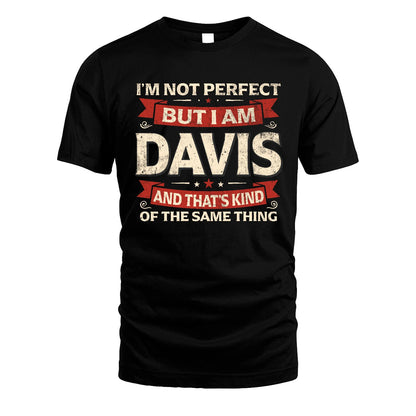 DAVIS 13K1-566 I'm Not Perfect But I Am...