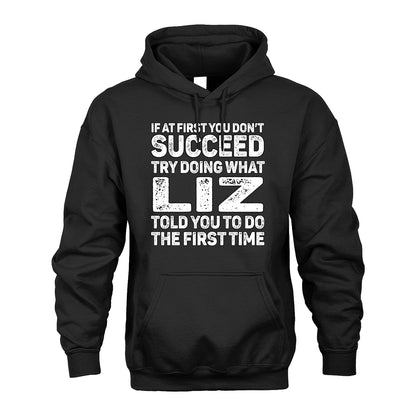 LIZ 13K1-117   Personalized Funny Quote Apparel If At First You Dont Succeed