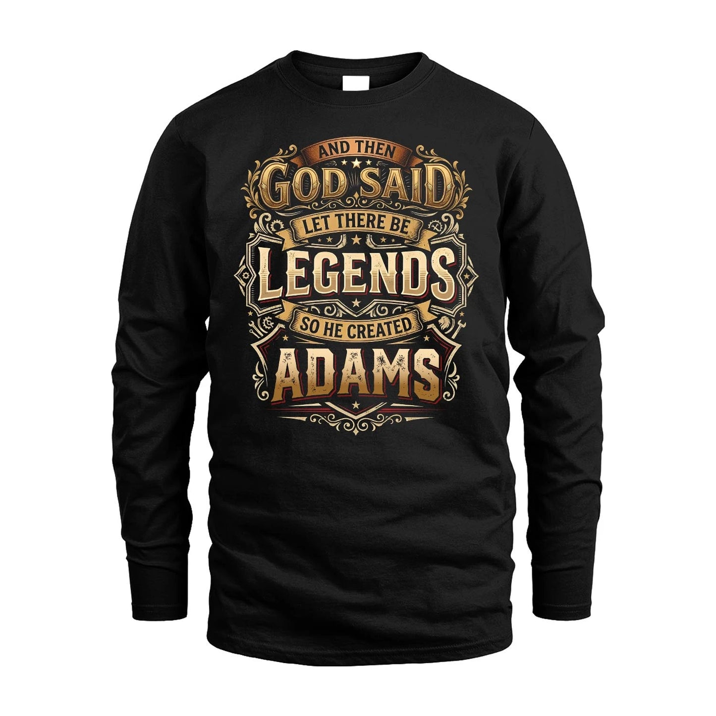 ADAMS 13K1-540 And Then God Said Let There Be Legends...
