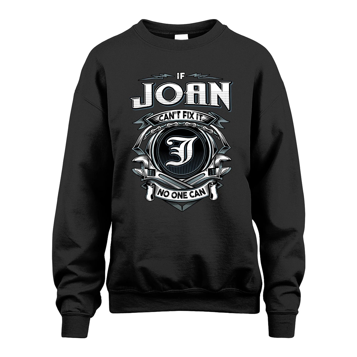 JOAN 13K1-510 Personalized  "Can’t Fix It No One Can"