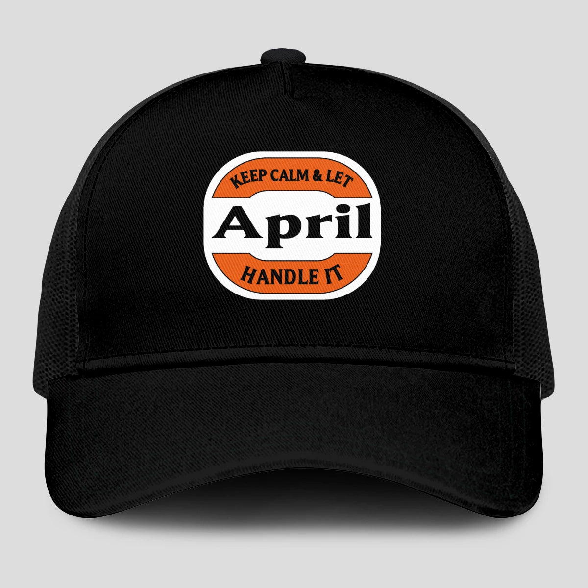 Keep Calm & Let Your Name Handle It Black Mesh Cap APRIL 13K1 C199PF