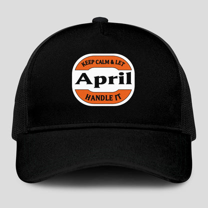 Keep Calm & Let Your Name Handle It Black Mesh Cap APRIL 13K1 C199PF