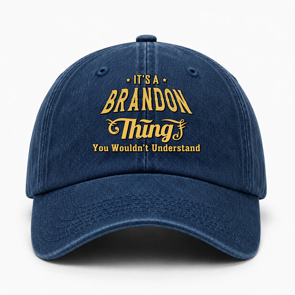 It's A Your Name Thing You Wouldn't Understand Washed Cap BRANDON 13K1 C216PF