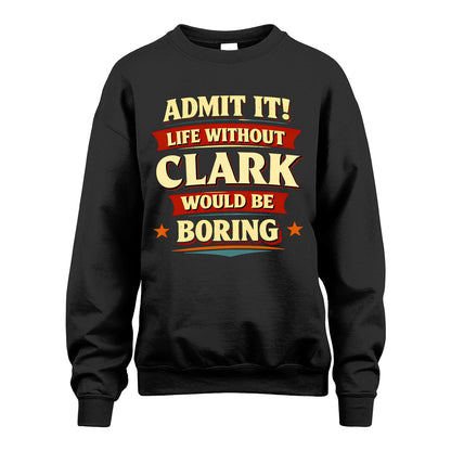 CLARK 13K1-503 Admit It Life Without...