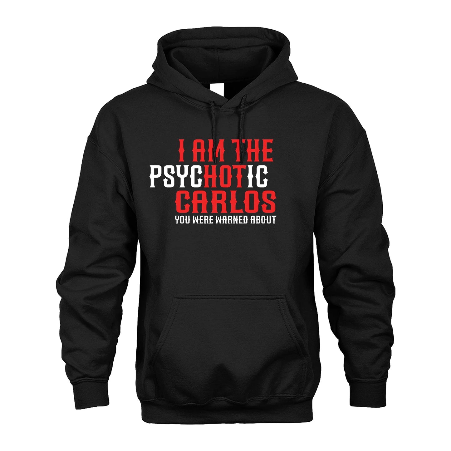 CARLOS 13K1-544 I Am The Psychotic Name You Were Warned About