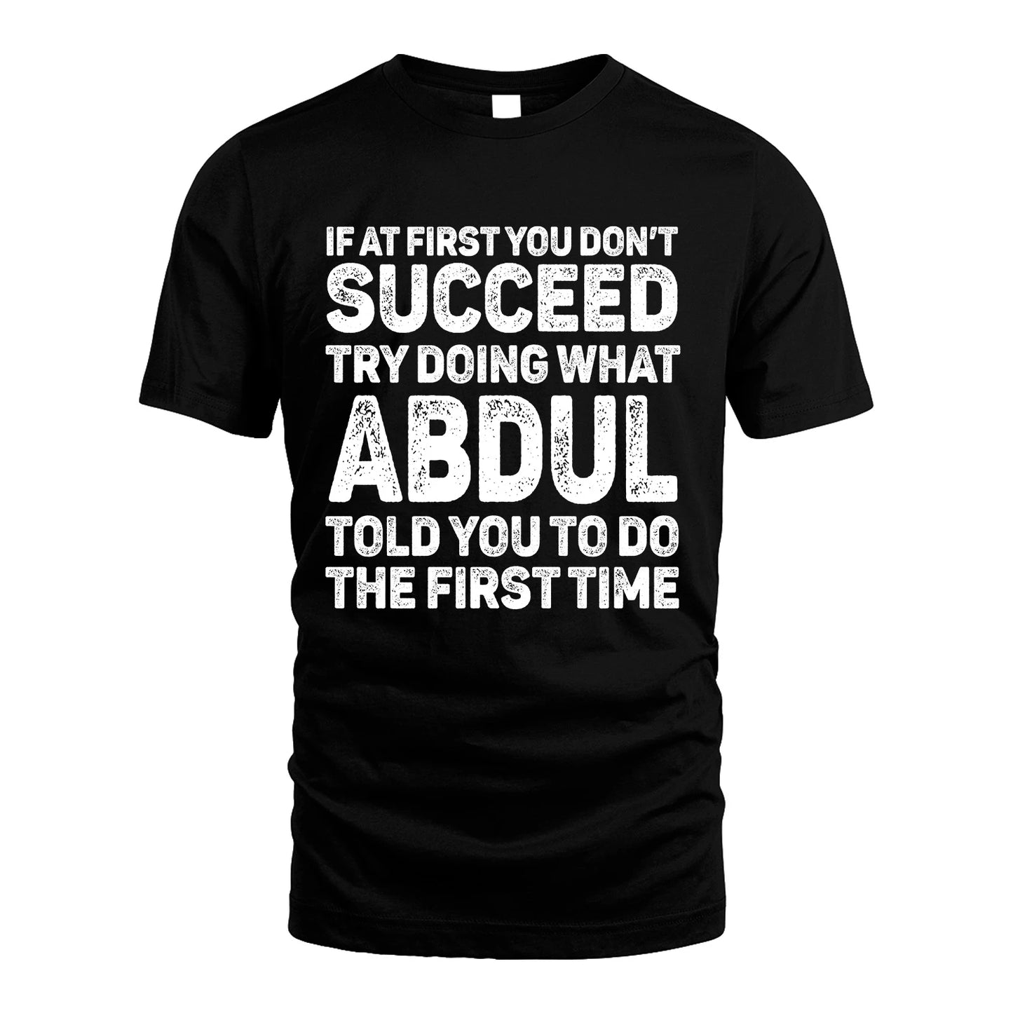 ABDUL 13K2-117Personalized Funny Quote Apparel If At First You Dont Succeed