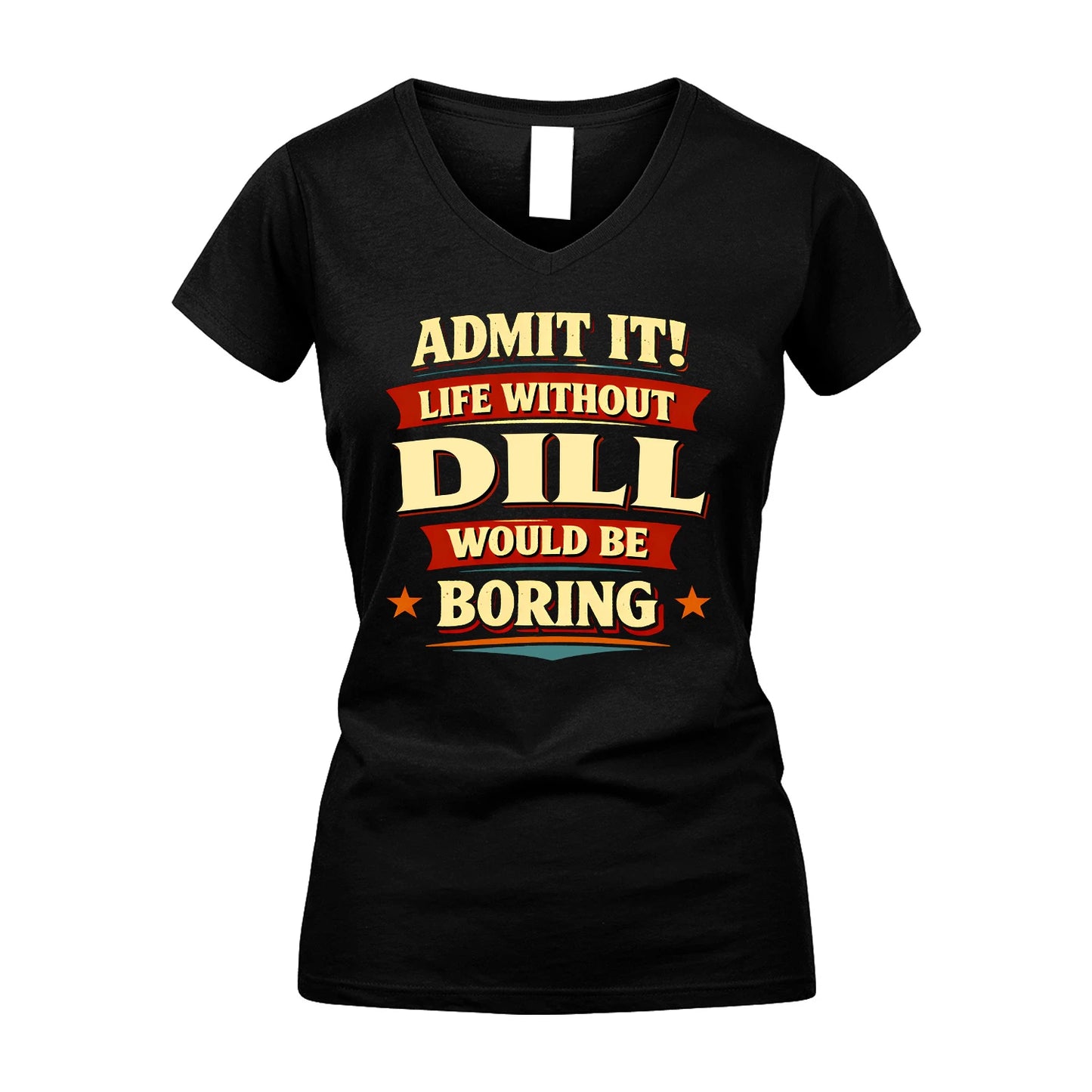 DILL 13K10-503 Admit It Life Without...
