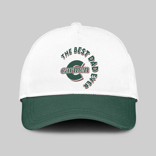 The Best Dad Ever Custom Name Cap CARMEN 13K1 C35PF
