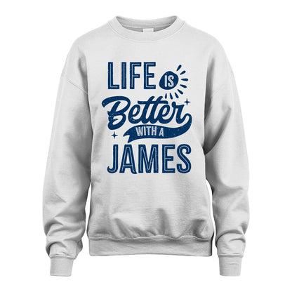 JAMES 13K1-116 Personalized Name Quote T-Shirt Life Is Better With Unisex Gift