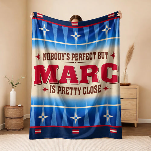 Nobody's Perfect But Your Name Is Close Native American Fleece Blanket MARC 13K1 BK57