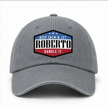 Keep Calm & Let Your Name Handle It Washed Cap ROBERTO 13K1 C87PF