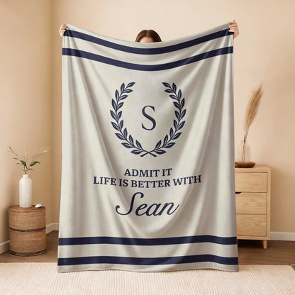 Admit It Life Is Better With Your Name Vintage Fleece Blanket SEAN 13K1 BK40