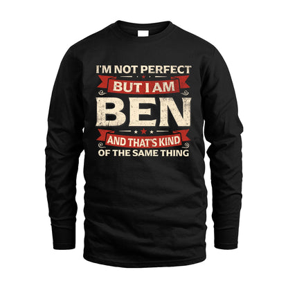 BEN 13K1-566 I'm Not Perfect But I Am...