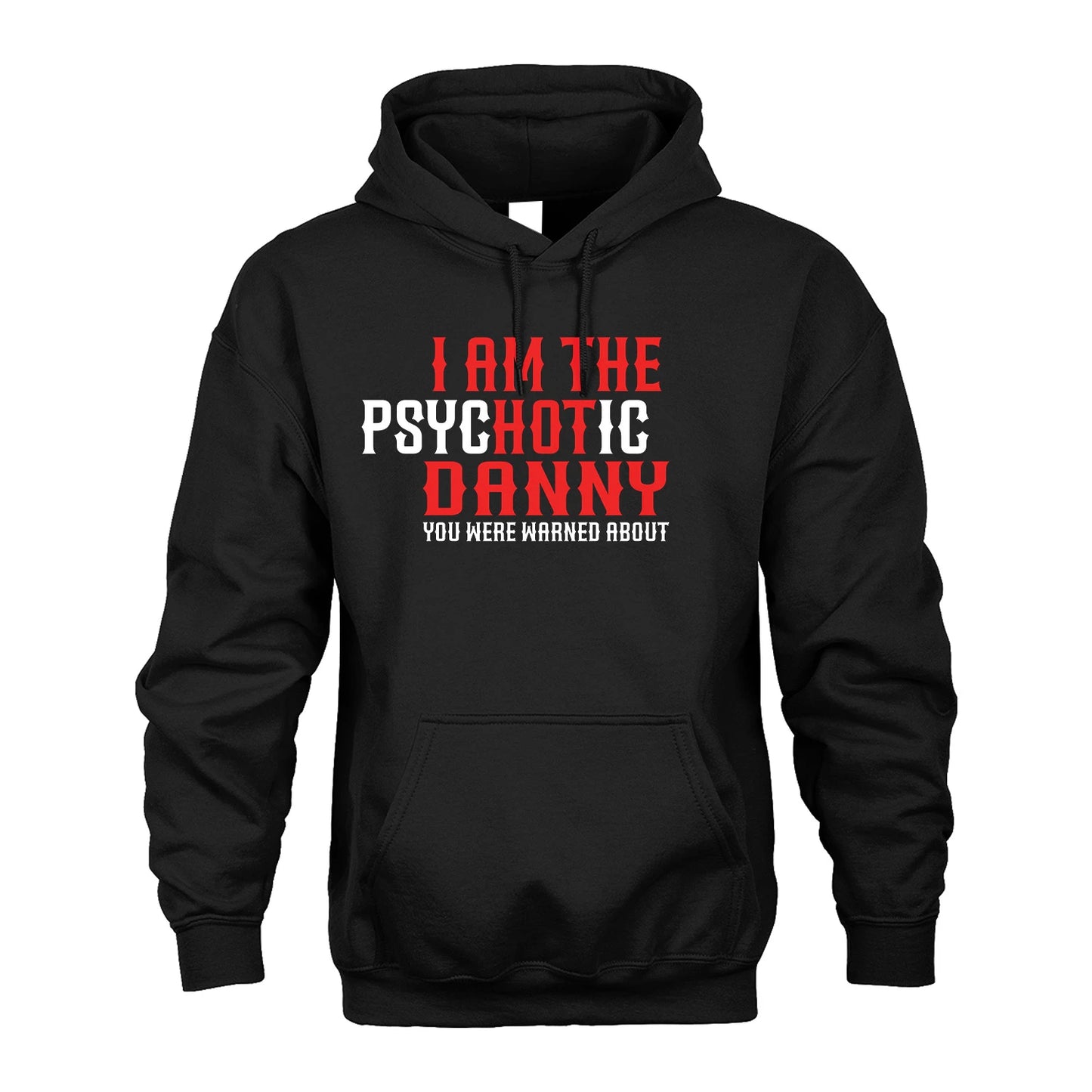 DANNY 13K1-544 I Am The Psychotic Name You Were Warned About
