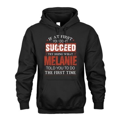 MELANIE 13K1-82–Personalized Funny Quote Apparel “If At First You Don’t Succeed”