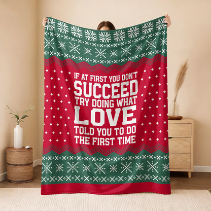 If At First You Don’t Succeed Red Green Christmas Fleece Blanket LOVE 13K1 BK28