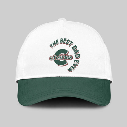 The Best Dad Ever Custom Name Cap CHARLES 13K1 C35PF