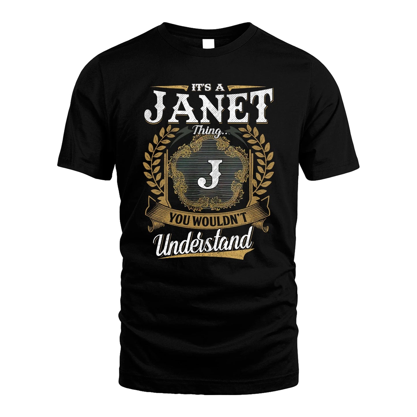 JANET 13K1-1–Personalized Name Quote Apparel “It’s an NAME Thing You Wouldn’t Understand”