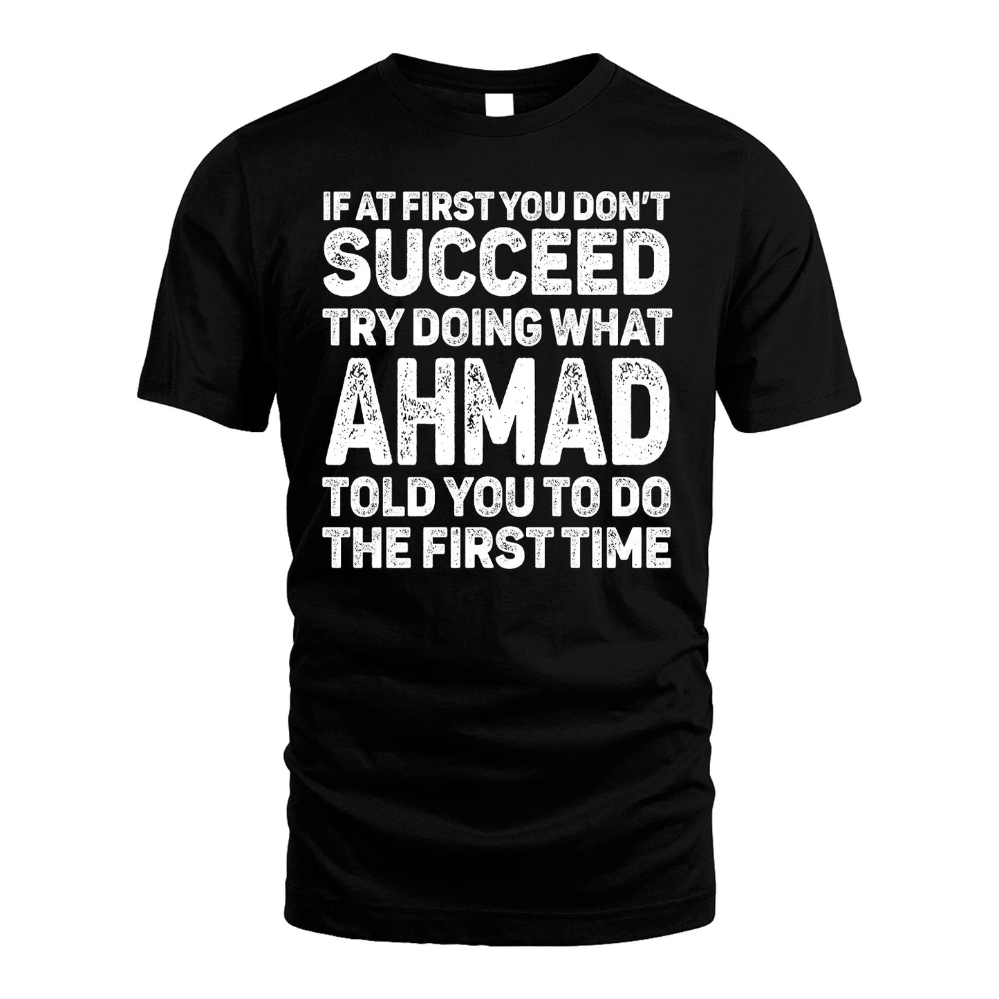 AHMAD 13K1-117   Personalized Funny Quote Apparel If At First You Dont Succeed