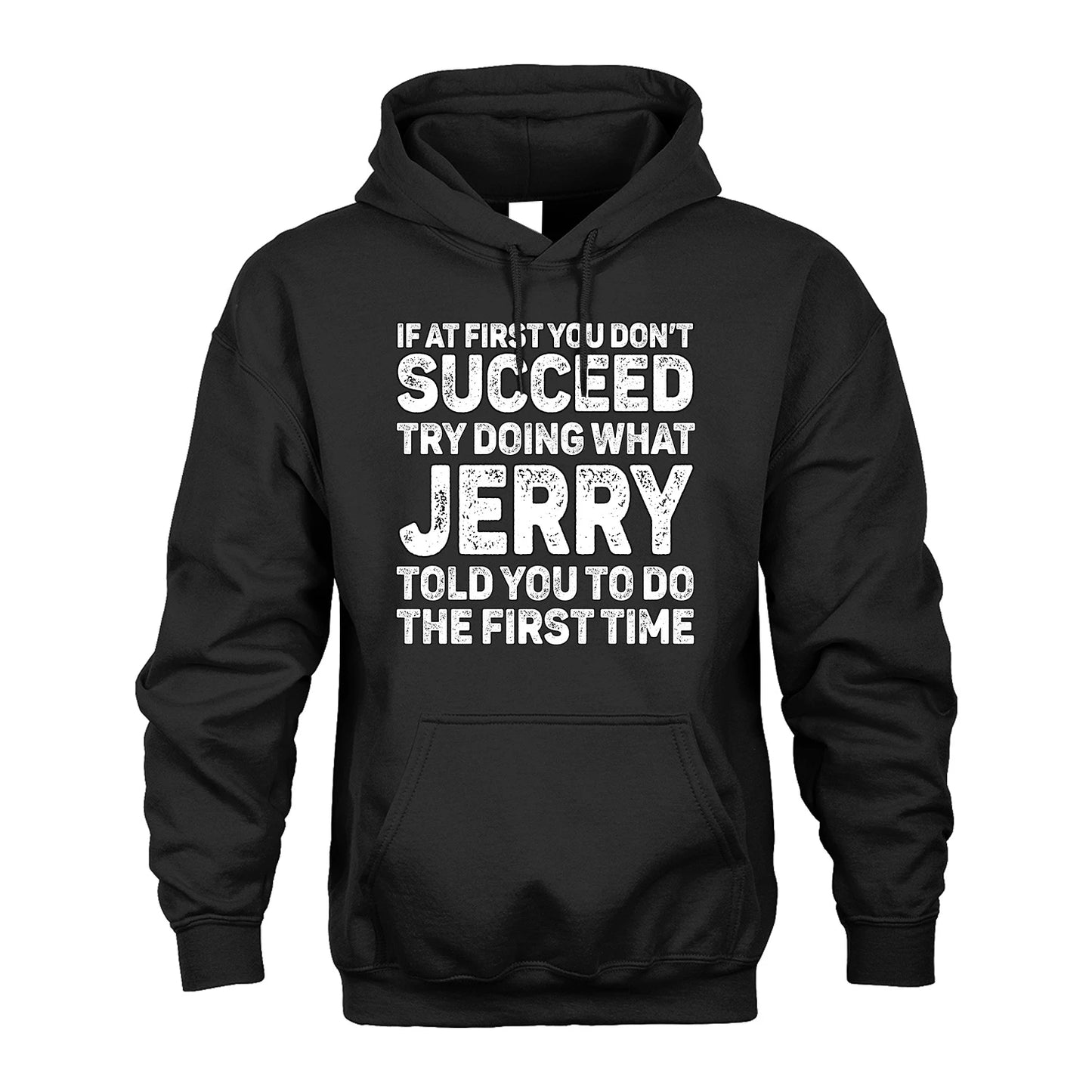 JERRY 13K1-117   Personalized Funny Quote Apparel If At First You Dont Succeed