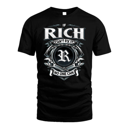RICH 13K1-510 Personalized  "Can’t Fix It No One Can"